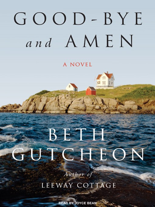 Title details for Good-bye and Amen by Beth Gutcheon - Wait list